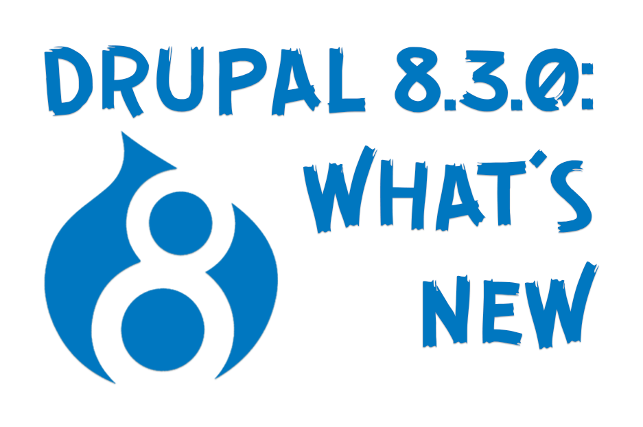 new_features_in_drupal_8.3.0
